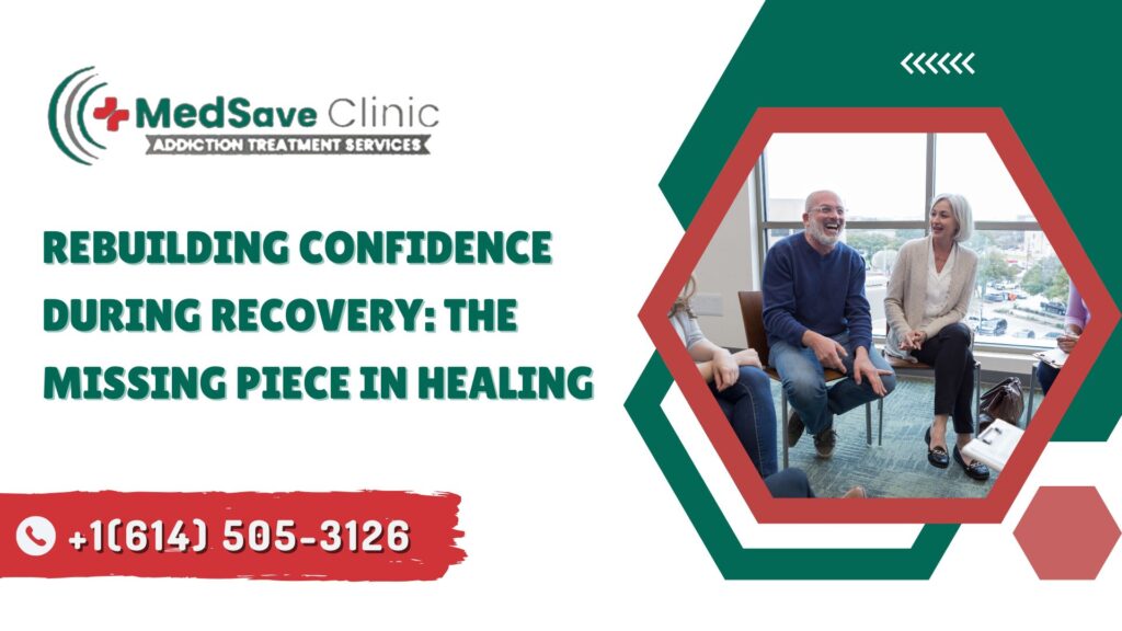 Rebuilding Confidence During Recovery: The Missing Piece in Healing